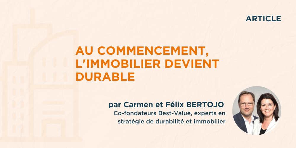 Miniature - Au commencement, l'immobilier devient durable, article de Carmen et Félix BERTOJO